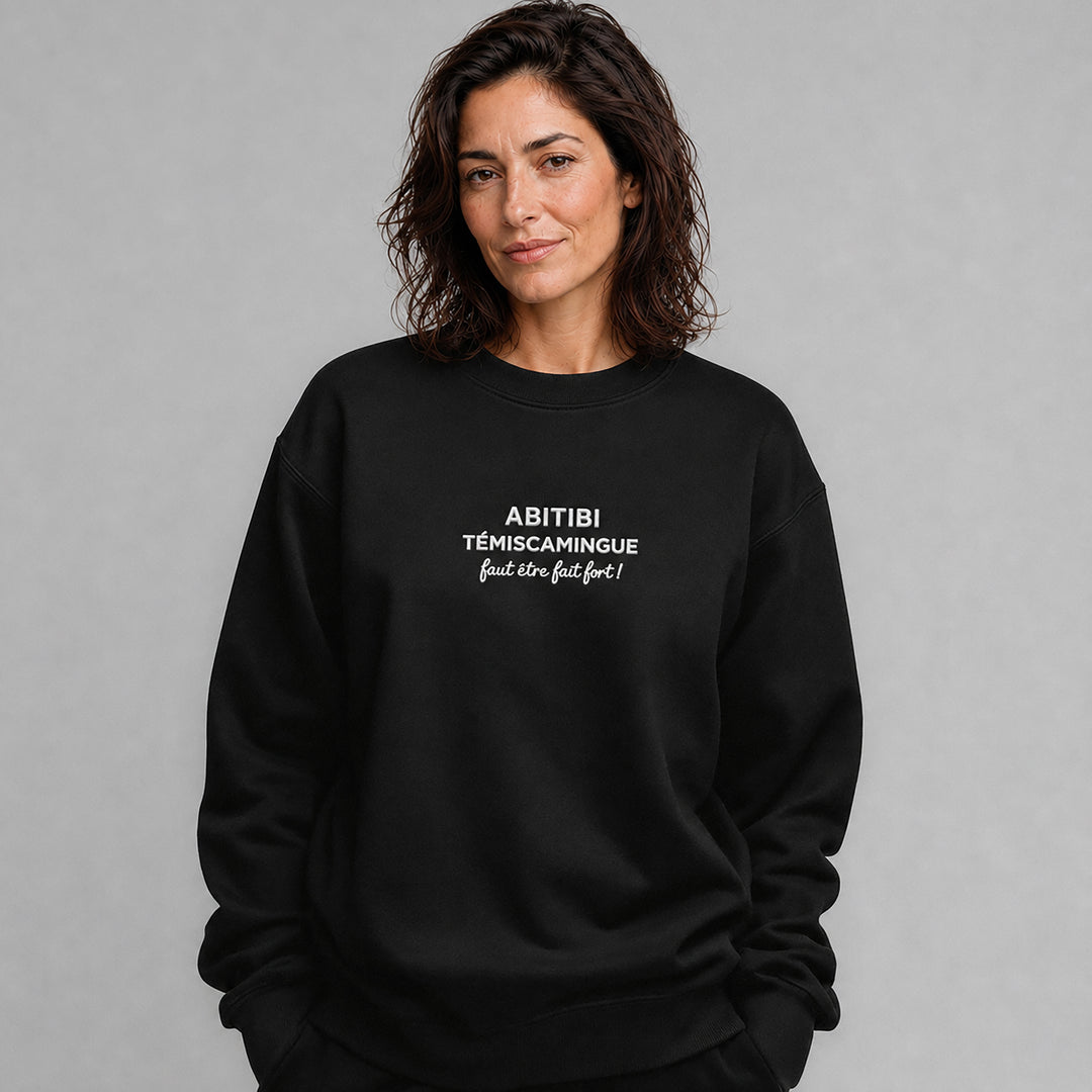 Crewneck brodé - Abitibi-Témiscamingue faut être fait fort !
