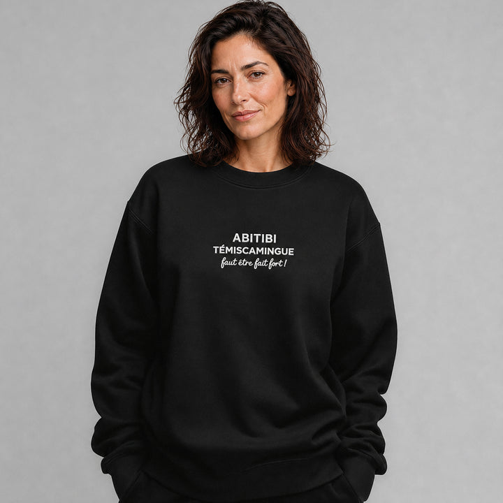 Crewneck brodé - Abitibi-Témiscamingue faut être fait fort !