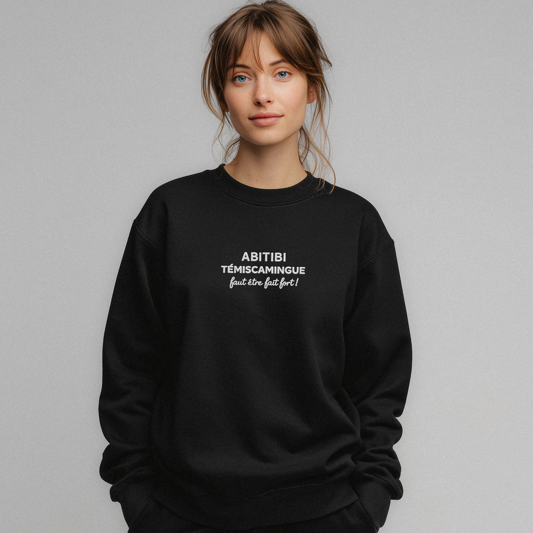 Crewneck brodé - Abitibi-Témiscamingue faut être fait fort !