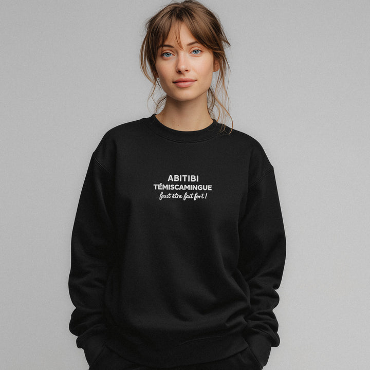 Crewneck brodé - Abitibi-Témiscamingue faut être fait fort !